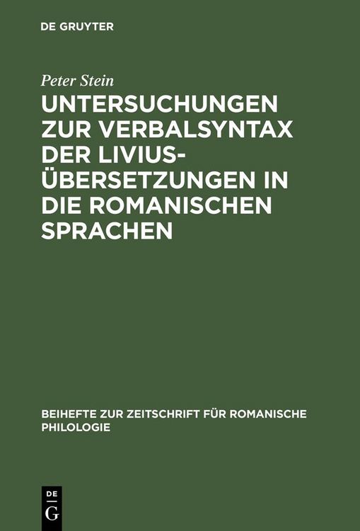 Produktbild: Untersuchungen zur Verbalsyntax der Livius&uuml;bersetzungen in die romanischen Sprachen