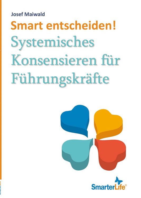 Produktbild: Smart entscheiden! Systemisches Konsensieren f&uuml;r F&uuml;hrungskr&auml;fte