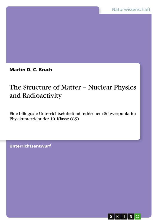 Produktbild: The Structure of Matter - Nuclear Physics and Radioactivity