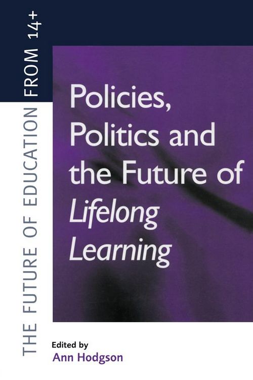 Produktbild: Policies, Politics and the Future of Lifelong Learning