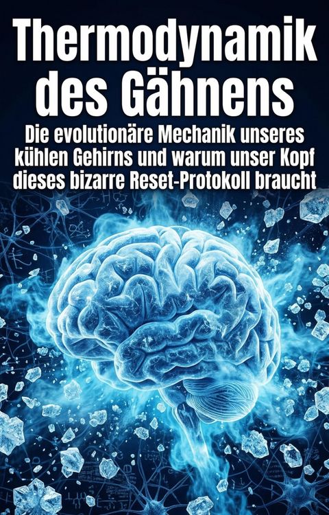 Produktbild: Thermodynamik des G&auml;hnens