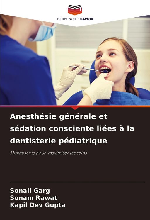 Produktbild: Anesth&eacute;sie g&eacute;n&eacute;rale et s&eacute;dation consciente li&eacute;es &agrave; la dentisterie p&eacute;diatrique