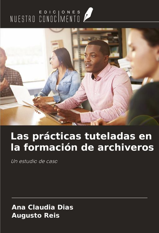 Produktbild: Las pr&aacute;cticas tuteladas en la formaci&oacute;n de archiveros