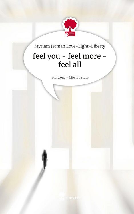Produktbild: Feel you - feel more - feel all. Life is a Story - story.one