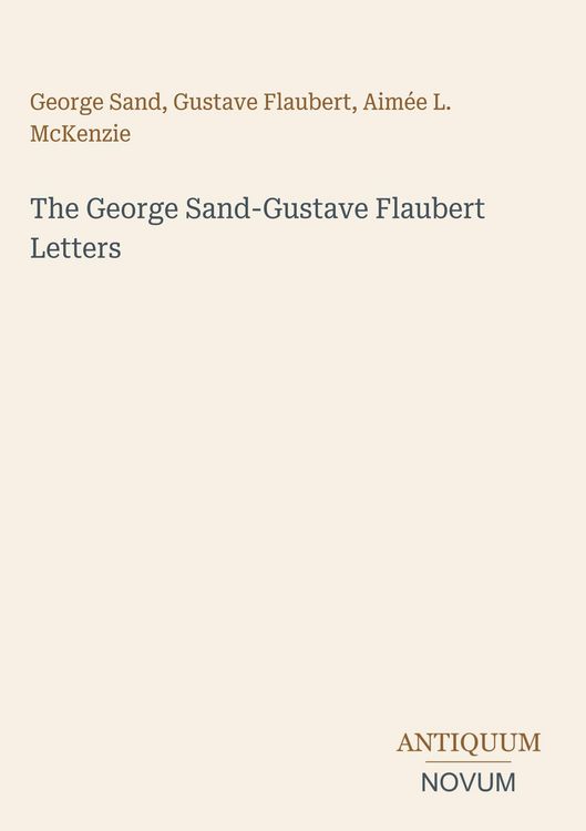 Produktbild: The George Sand-Gustave Flaubert Letters