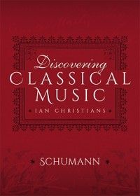 Produktbild: Discovering Classical Music: Schumann