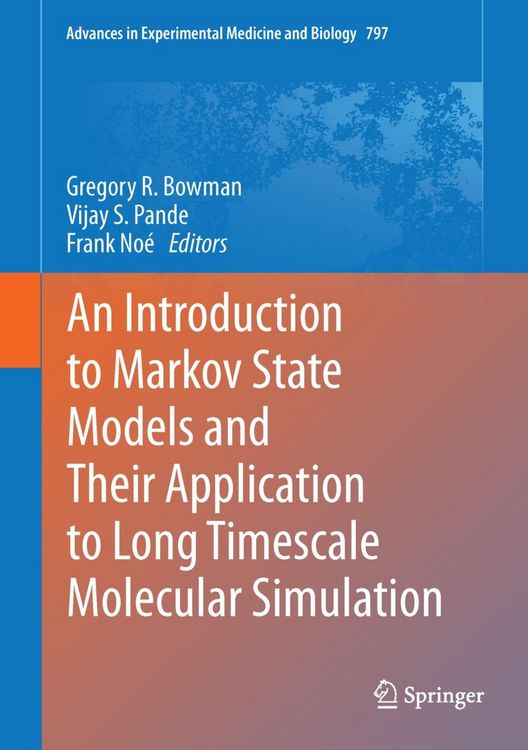 Produktbild: An Introduction to Markov State Models and Their Application to Long Timescale Molecular Simulation