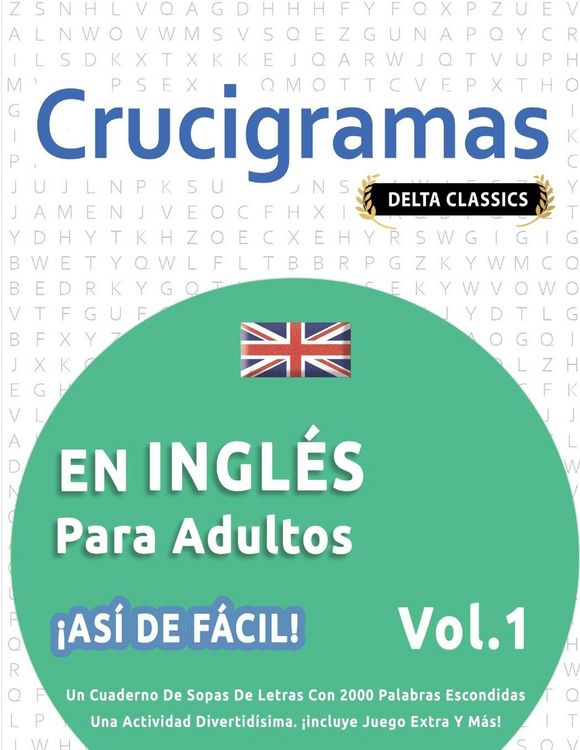 Produktbild: Crucigramas En Ingl&eacute;s Para Adultos - &iexcl;as&iacute; De F&aacute;cil! - Vol.1 - Delta Classics - Un Cuaderno De Sopas De Letras Con 2000 Palabras Escondidas - Una Activ