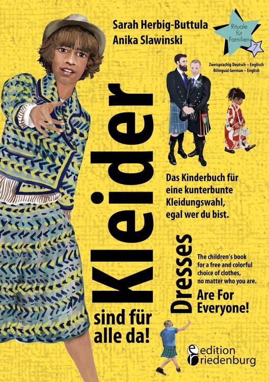 Produktbild: Kleider sind für alle da! Das Kinderbuch für eine kunterbunte Kleidungswahl, egal wer du bist. Dresses Are For Everyone! The children's book for a fre