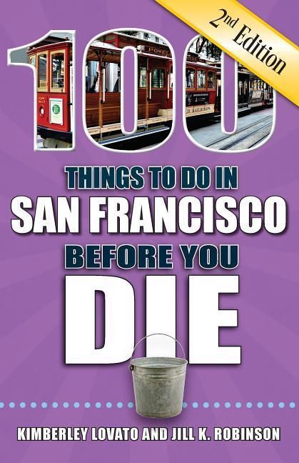 Produktbild: 100 Things to Do in San Francisco Before You Die, 2nd Edition