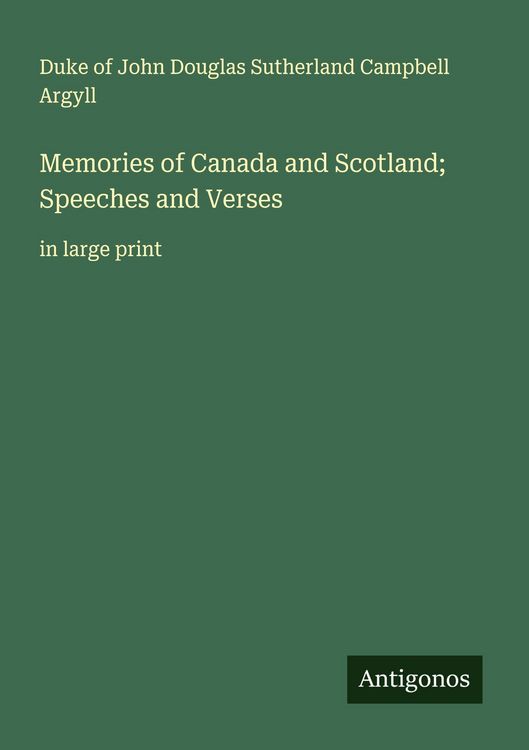 Produktbild: Memories of Canada and Scotland; Speeches and Verses
