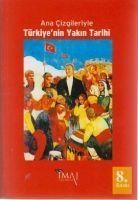 Produktbild: Ana Cizgileriyle T&uuml;rkiyenin Yakin Tarihi