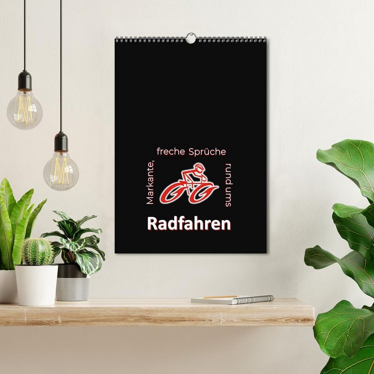 Produktbild: Markante, freche Spr&uuml;che rund ums Radfahren (Wandkalender 2026 DIN A3 hoch), CALVENDO Monatskalender