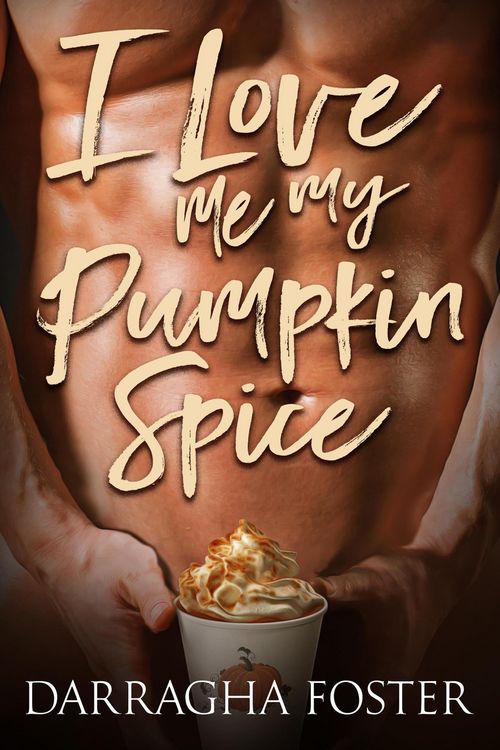 Produktbild: I Love Me My Pumpkin Spice