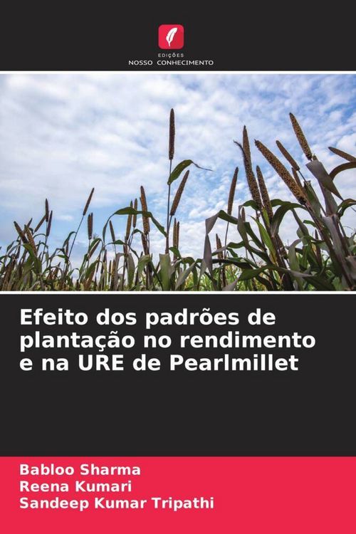 Produktbild: Efeito dos padr&otilde;es de planta&ccedil;&atilde;o no rendimento e na URE de Pearlmillet