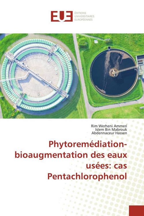 Produktbild: Phytorem&eacute;diation-bioaugmentation des eaux us&eacute;es: cas Pentachlorophenol