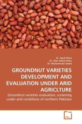 Produktbild: Khan, D: GROUNDNUT VARIETIES DEVELOPMENT AND EVALUATION UNDE