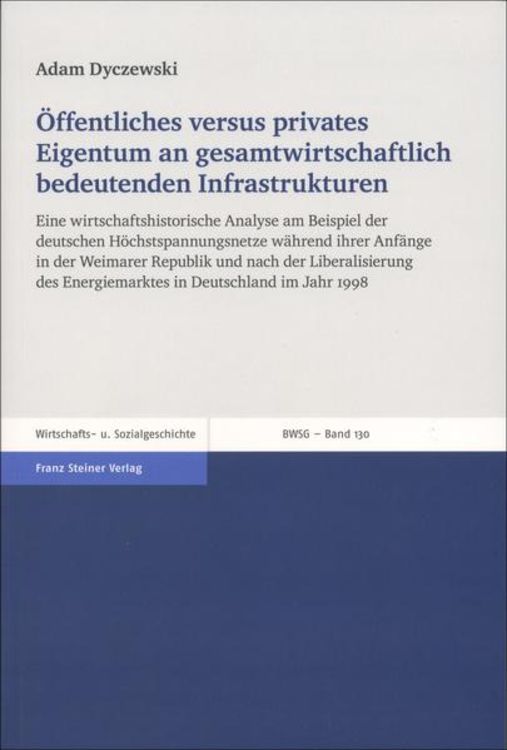 Produktbild: &Ouml;ffentliches versus privates Eigentum an gesamtwirtschaftlich bedeutenden Infrastrukturen