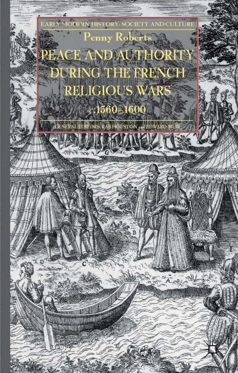 Produktbild: Peace and Authority During the French Religious Wars c.1560-1600