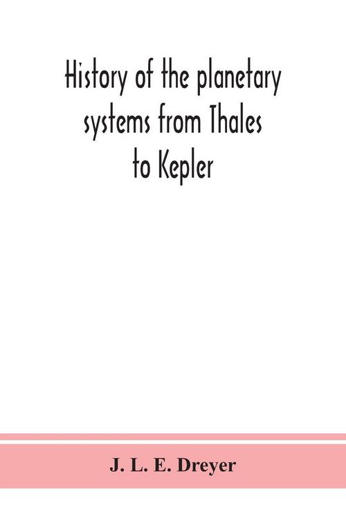 Produktbild: History of the planetary systems from Thales to Kepler