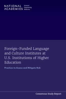 Produktbild: Foreign-Funded Language and Culture Institutes at U.S. Institutions of Higher Education