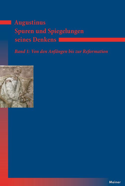 Produktbild: Augustinus &ndash; Spuren und Spiegelungen seines Denkens. Band 1
