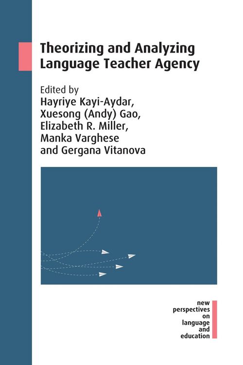 Produktbild: Theorizing and Analyzing Language Teacher Agency