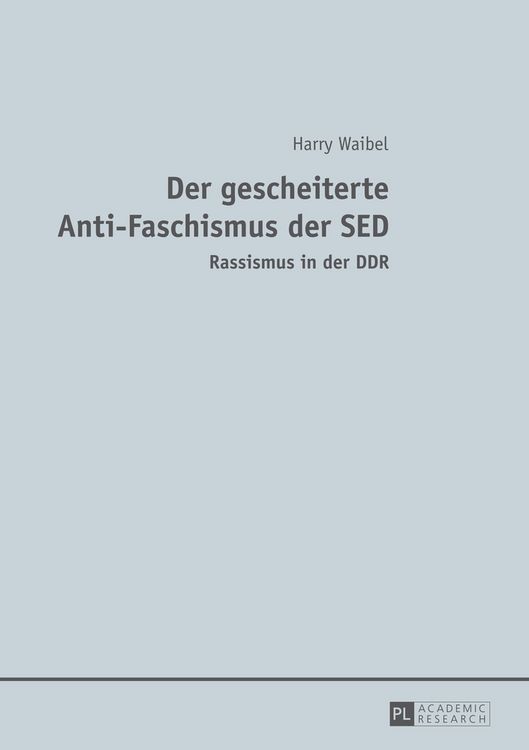 Produktbild: Der gescheiterte Anti-Faschismus der SED
