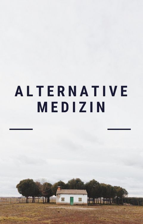 Produktbild: Alternative Medizin. Alternativheilkunde. Naturheilverfahren.