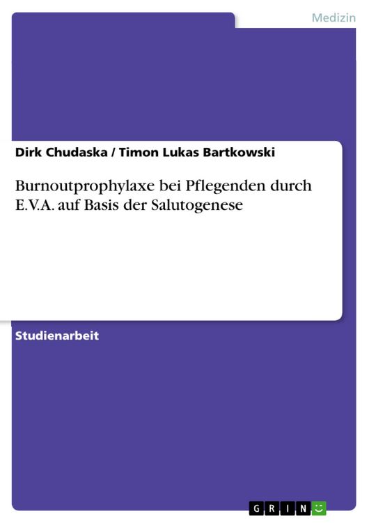 Produktbild: Burnoutprophylaxe bei Pflegenden durch E.V.A. auf Basis der Salutogenese