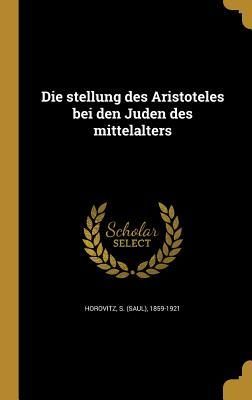 Produktbild: Die stellung des Aristoteles bei den Juden des mittelalters
