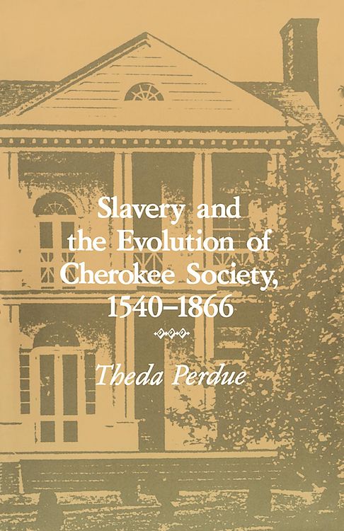 Produktbild: Slavery and the Evolution of Cherokee Society, 1540-1866