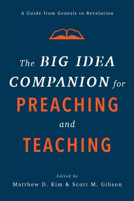 Produktbild: The Big Idea Companion for Preaching and Teachin - A Guide from Genesis to Revelation