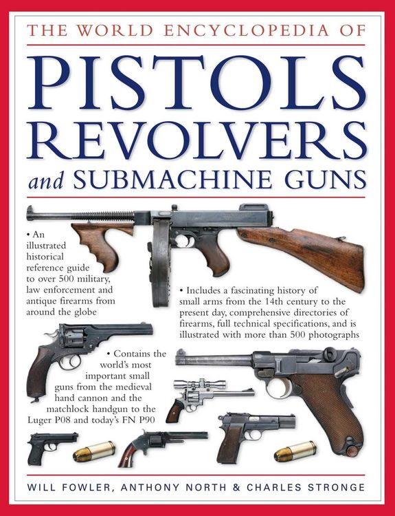 Produktbild: The World Encyclopedia of Pistols, Revolvers and Submachine Guns