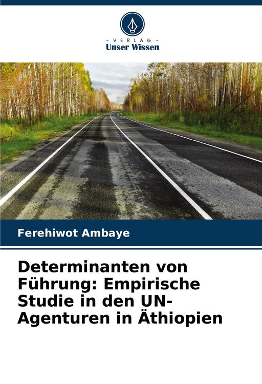 Produktbild: Determinanten von F&uuml;hrung: Empirische Studie in den UN-Agenturen in &Auml;thiopien