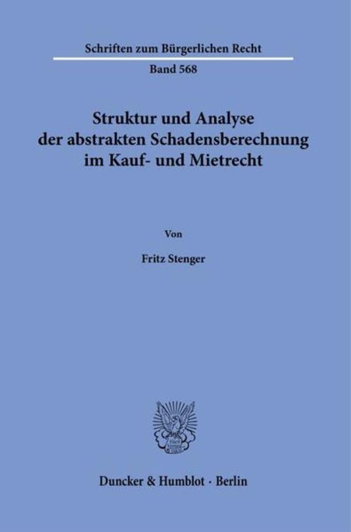 Produktbild: Struktur und Analyse der abstrakten Schadensberechnung im Kauf- und Mietrecht.