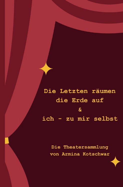 Produktbild: Die Letzten r&auml;umen die Erde auf &amp; ich - zu mir selbst