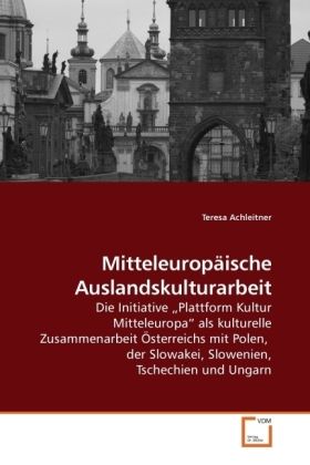 Produktbild: Achleitner, T: Mitteleurop&auml;ische Auslandskulturarbeit