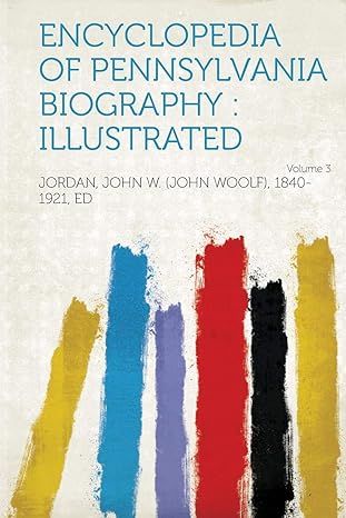 Produktbild: Encyclopedia of Pennsylvania Biography: Illustrated; Volume 3