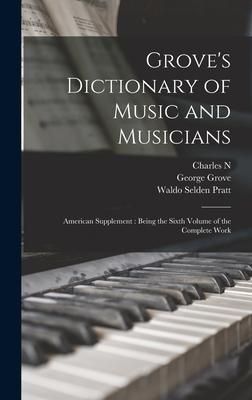 Produktbild: Grove's Dictionary of Music and Musicians: American Supplement: Being the Sixth Volume of the Complete Work