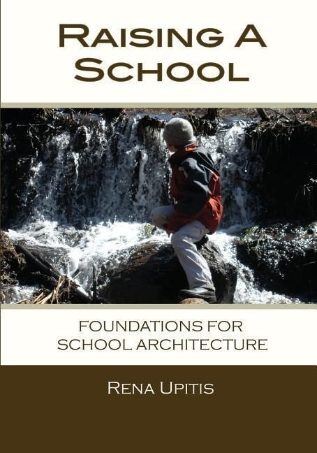 Produktbild: Raising a School: Foundations for School Architecture