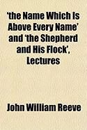 Produktbild: The Name Which Is Above Every Name' and 'The Shepherd and His Flock', Lectures