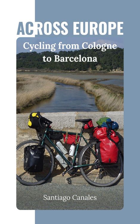 Produktbild: Across Europe: Cycling from Cologne to Barcelona