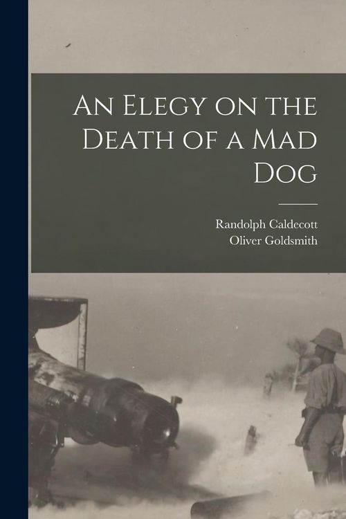 Produktbild: An Elegy on the Death of a mad Dog