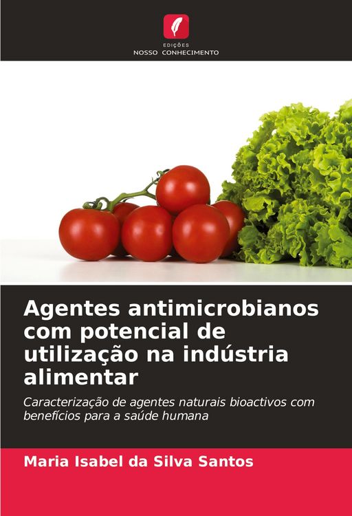Produktbild: Agentes antimicrobianos com potencial de utiliza&ccedil;&atilde;o na ind&uacute;stria alimentar