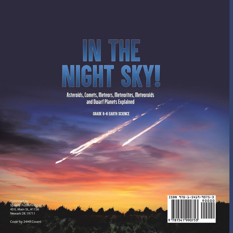 Produktbild: In the Night Sky! Asteroids, Comets, Meteors, Meteorites, Meteoroids and Dwarf Planets Explained | Grade 6-8 Earth Science