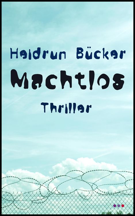 Produktbild: Machtlos: Thriller
