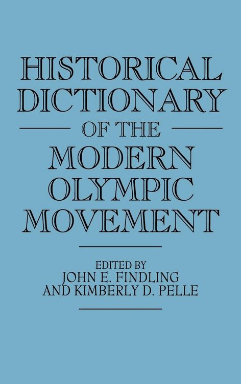 Produktbild: Historical Dictionary of the Modern Olympic Movement