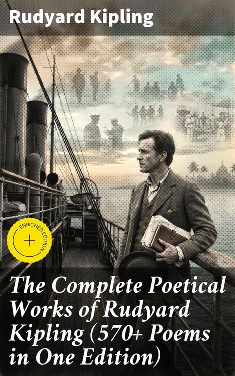 Produktbild: The Complete Poetical Works of Rudyard Kipling (570+ Poems in One Edition)