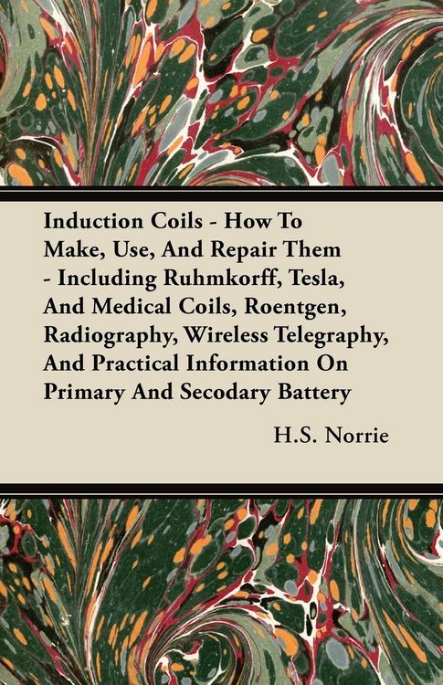 Produktbild: Induction Coils - How To Make, Use, And Repair Them